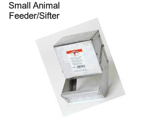 Small Animal Feeder/Sifter