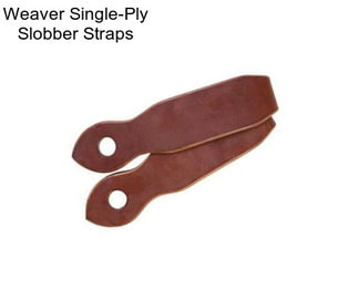 Weaver Single-Ply Slobber Straps