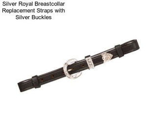 Silver Royal Breastcollar Replacement Straps with Silver Buckles