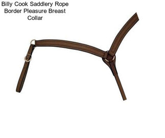 Billy Cook Saddlery Rope Border Pleasure Breast Collar