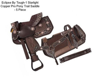 Eclipse By Tough-1 Starlight Copper Pro Pony Trail Saddle - 5 Piece