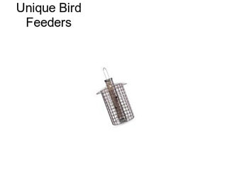 Unique Bird Feeders