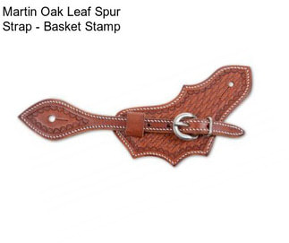 Martin Oak Leaf Spur Strap - Basket Stamp