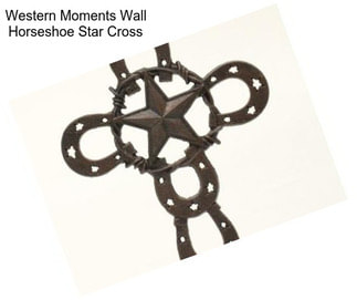 Western Moments Wall Horseshoe Star Cross
