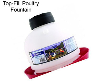 Top-Fill Poultry Fountain