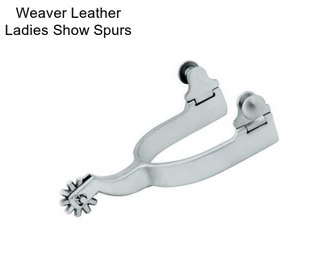 Weaver Leather Ladies Show Spurs