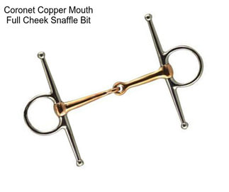 Coronet Copper Mouth Full Cheek Snaffle Bit