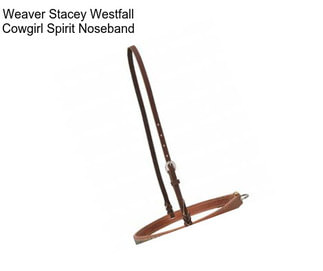 Weaver Stacey Westfall Cowgirl Spirit Noseband