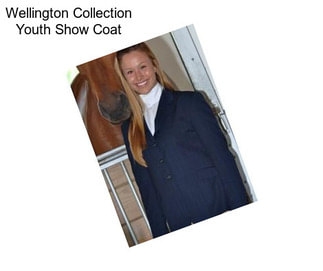 Wellington Collection Youth Show Coat