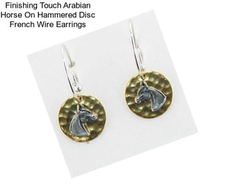Finishing Touch Arabian Horse On Hammered Disc French Wire Earrings