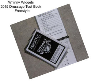 Whinny Widgets 2015 Dressage Test Book - Freestyle