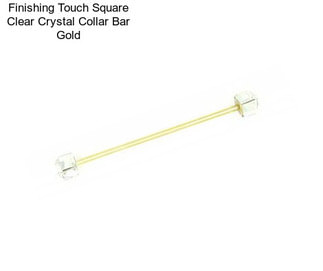 Finishing Touch Square Clear Crystal Collar Bar Gold