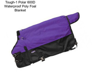 Tough-1 Polar 600D Waterproof Poly Foal Blanket