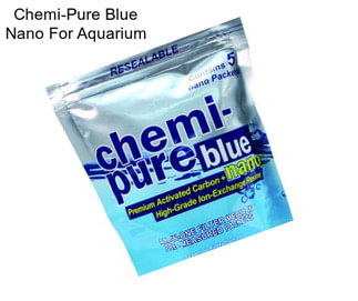 Chemi-Pure Blue Nano For Aquarium