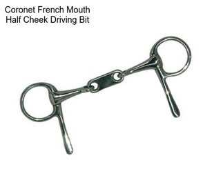 Coronet French Mouth Half Cheek Driving Bit