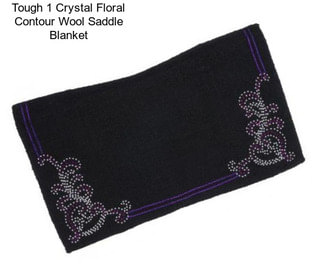 Tough 1 Crystal Floral Contour Wool Saddle Blanket