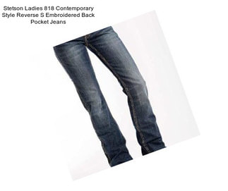 Stetson Ladies 818 Contemporary Style Reverse S Embroidered Back Pocket Jeans