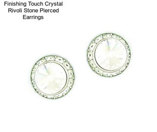 Finishing Touch Crystal Rivoli Stone Pierced Earrings