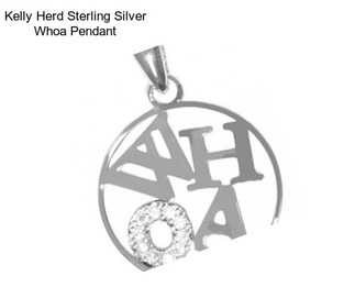 Kelly Herd Sterling Silver Whoa Pendant