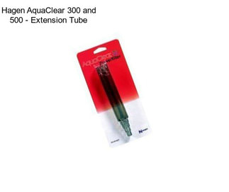 Hagen AquaClear 300 and 500 - Extension Tube