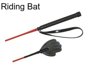 Riding Bat