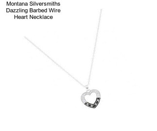 Montana Silversmiths Dazzling Barbed Wire Heart Necklace