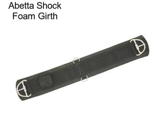 Abetta Shock Foam Girth