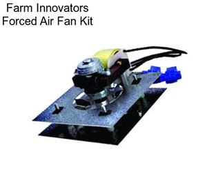 Farm Innovators Forced Air Fan Kit