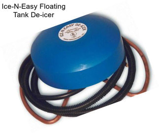 Ice-N-Easy Floating Tank De-icer