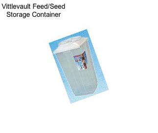 Vittlevault Feed/Seed Storage Container