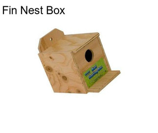 Fin Nest Box