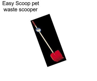 Easy Scoop pet waste scooper