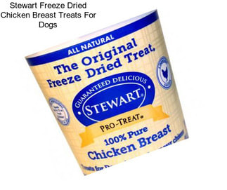 Stewart Freeze Dried Chicken Breast Treats For Dogs