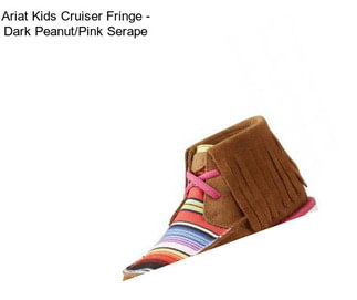 Ariat Kids Cruiser Fringe - Dark Peanut/Pink Serape