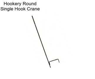 Hookery Round Single Hook Crane