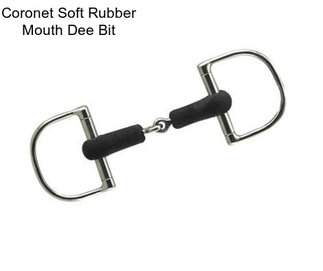 Coronet Soft Rubber Mouth Dee Bit