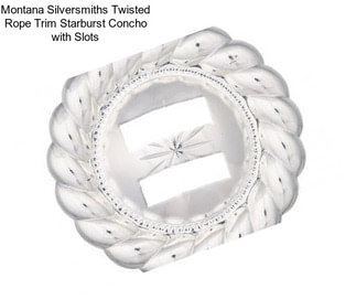 Montana Silversmiths Twisted Rope Trim Starburst Concho with Slots