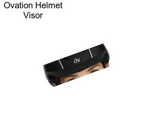 Ovation Helmet Visor