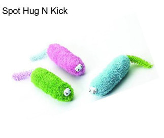 Spot Hug N Kick