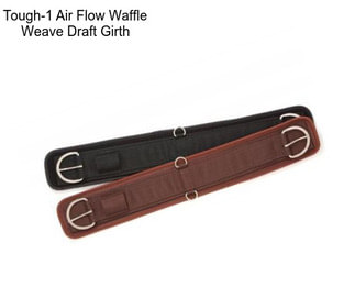 Tough-1 Air Flow Waffle Weave Draft Girth