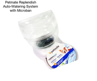 Petmate Replendish Auto-Watering System with Microban