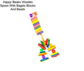 Happy Beaks Wooden Spoon With Bagels Blocks And Beads