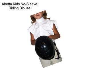 Abetta Kids No-Sleeve Riding Blouse