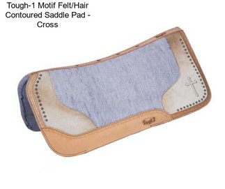 Tough-1 Motif Felt/Hair Contoured Saddle Pad - Cross