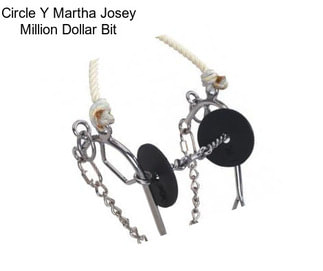 Circle Y Martha Josey Million Dollar Bit