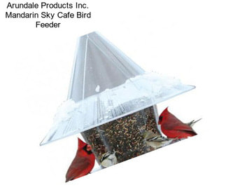 Arundale Products Inc. Mandarin Sky Cafe Bird Feeder