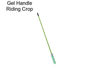 Gel Handle Riding Crop