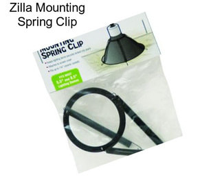 Zilla Mounting Spring Clip