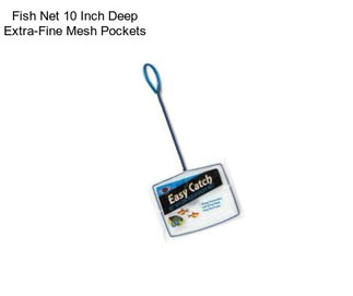 Fish Net 10 Inch Deep Extra-Fine Mesh Pockets