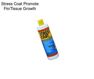 Stress Coat Promote Fin/Tissue Growth